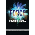 Force of Righteousness
