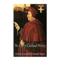 The Life of Cardinal Wolsey