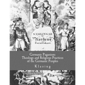Germanic Paganism: Theology and Religious Practices of the Germanic Peoples