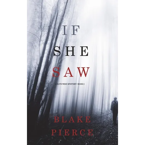 If She Saw (A Kate Wise Mystery-Book 2)