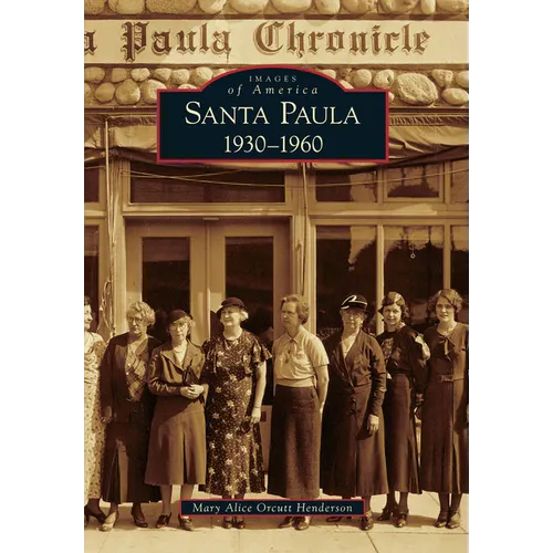Santa Paula: 1930-1960