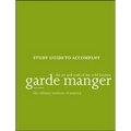 Garde Manger: The Art and Craft of the Cold Kitchen, 4e Study Guide