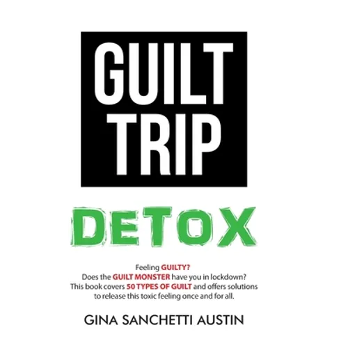 Guilt Trip Detox
