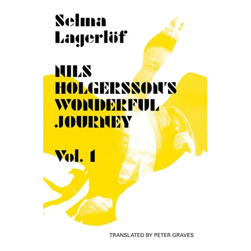 Nils Holgersson's Wonderful Journey Through Sweden, Volume 1