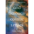 God Through Cosmic Lenses: Quantum Mystery and Infinite Personality