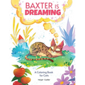 Baxter is Dreaming: A Coloring Book for Cats