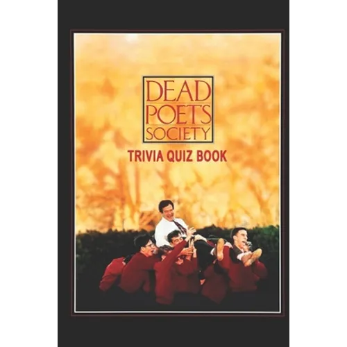 Dead Poets Society: Trivia Quiz Book
