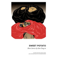 Sweet Potato: Collected Short Stories by Kim Tongin