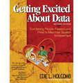 Getting Excited about Data: Combining People, Passion, and Proof to Maximize Student Achievement