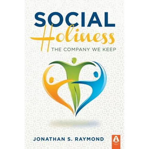 Social Holiness: The Company We Keep