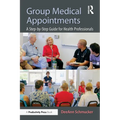 Group Medical Appointments: A Step-By-Step Guide for Health Professionals