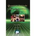 Quantum Attitude: The System Of Applying The Law Of Attraction