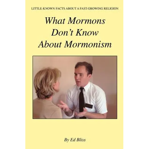 What Mormons Don't Know about Mormonism