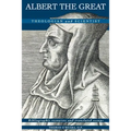 Albert the Great: Theologian and Scientist