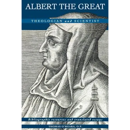 Albert the Great: Theologian and Scientist