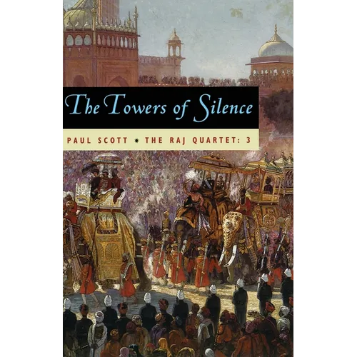 The Raj Quartet, Volume 3: The Towers of Silence