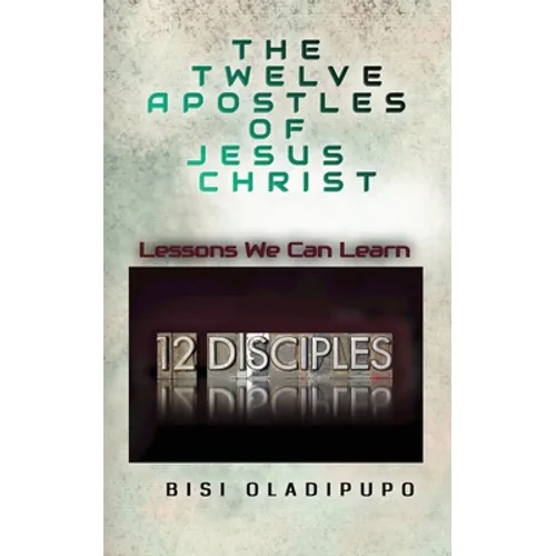 The Twelve Apostles of Jesus Christ