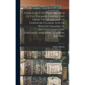 Genealogy of That Branch of the Palmers Emanating From the Marriage of Gershom Palmer, son of Walter Palmer, of Nottinghamshire, England, and Ann Deni