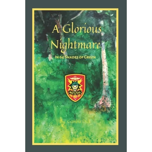 A Glorious Nightmare: In 64 Shades of Green