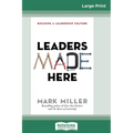 Leaders Made Here: Building a Leadership Culture (16pt Large Print Edition)