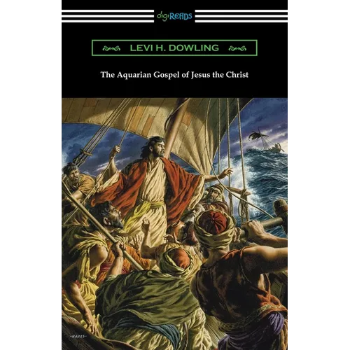 The Aquarian Gospel of Jesus the Christ