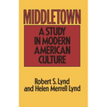 Middletown: A Study in Modern American Culture