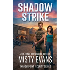 Shadow Strike, Shadow Point Security Romantic Suspense Series, Book 3 - Paperback
