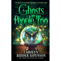 Ghosts Are People Too: A Chantilly Adair Psychic Medium Cozy Mystery