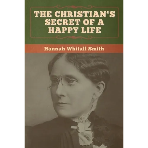 The Christian's Secret of a Happy Life