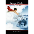 Magic Flight: A Story of Bliss Reborn