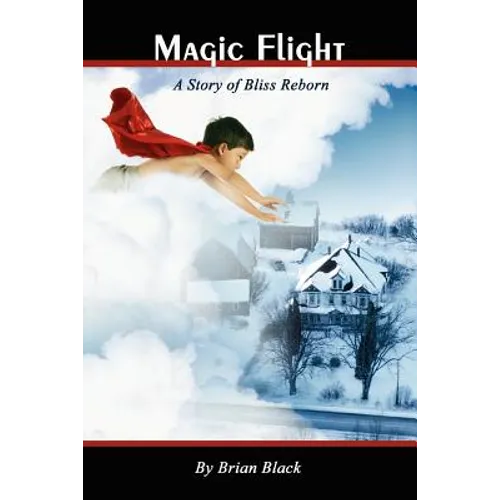 Magic Flight: A Story of Bliss Reborn