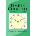 Time in Cherokee: iyuwanilvhi