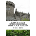School Safety: Making Schools a Safer Place to Learn