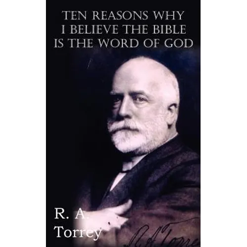 Ten Reasons Why I Believe The Bible Is The Word Of God