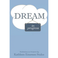 Dream in Progress
