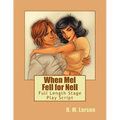 When Mel Fell for Nell: Full Length Stage Play Script