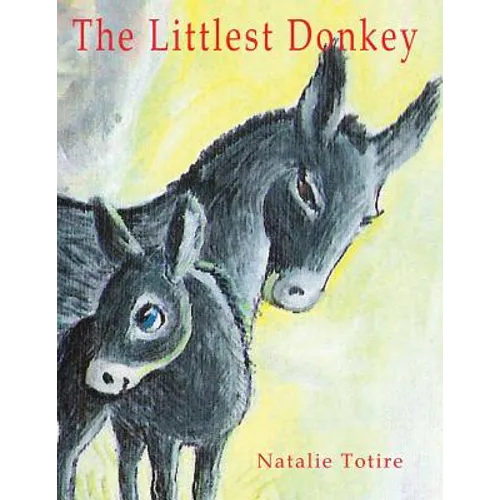 The Littlest Donkey: A Palm Sunday Story
