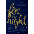 Fire by Night: Finding God in the Pages of the Old Testament