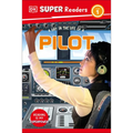 DK Super Readers Level 1 a Day in the Life of a Pilot