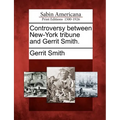 Controversy Between New-York Tribune and Gerrit Smith.