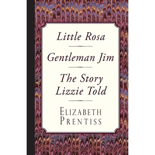 Little Rosa, Gentleman Jim & The Story Lizzie Told
