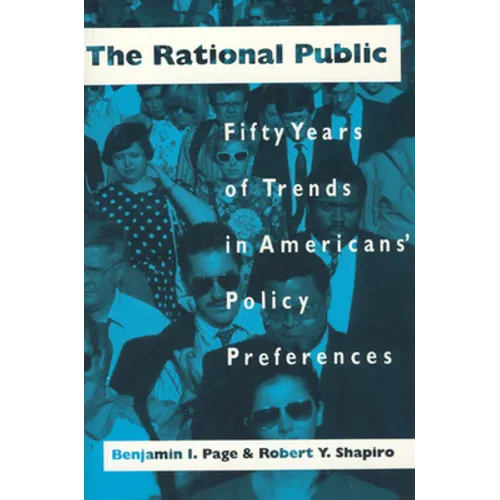 The Rational Public: Fifty Years of Trends in Americans' Policy Preferences