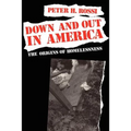 Down and Out in America: The Origins of Homelessness