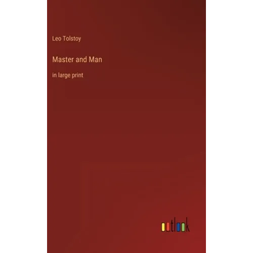 Master and Man: in large print