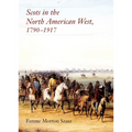 Scots in the North American West: 1790-1917