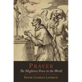 Prayer: The Mightiest Force in the World