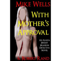 With Mother's Approval: (An Allie & Jeremy Branson Detective Novel)