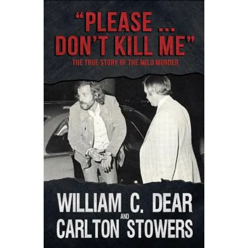 Please ... Don't Kill Me: The True Story of the Milo Murder