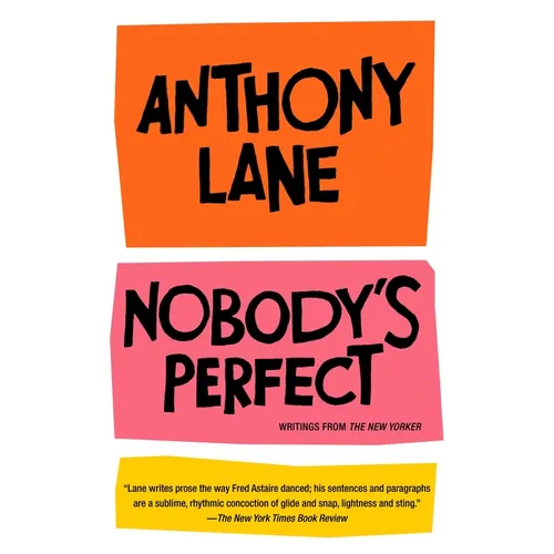 Nobody's Perfect: Writings from the New Yorker