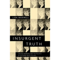 Insurgent Truth: Chelsea Manning and the Politics of Outsider Truth-Telling
